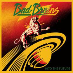 Bad Brains : Into the Future